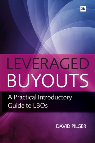 Бумажная книга «Leveraged Buyouts: A Practical Introductory Guide to LBOs», автор Дэвид Пилгер - фото №1