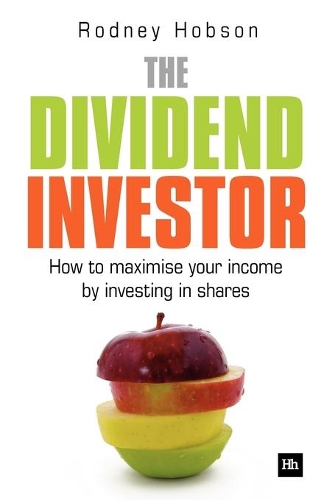 Бумажная книга «The Dividend Investor: A practical guide to building a share portfolio designed to maximise income», автор Родни Хобсон - фото №1