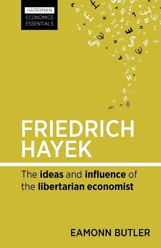 Бумажная книга «Friedrich Hayek: The ideas and influence of the libertarian economist», автор Имон Батлер - фото №1