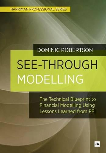 Паперова книга «See-Through Modelling: The Technical Blueprint to Financial Modelling Using Lessons Learned from PFI», автор Домінік Робертсон - фото №1
