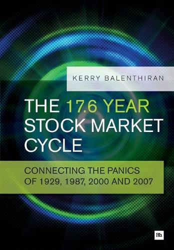 Бумажная книга «The 17.6 Year Stock Market Cycle: Connecting the Panics of 1929, 1987, 2000 and 2007», автор Керри Балентиран - фото №1