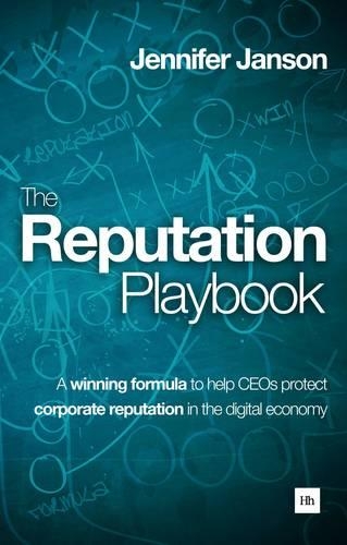 Бумажная книга «The Reputation Playbook: A winning formula to help CEOs protect corporate reputation in the digital economy», автор Дженнифер Дженсон - фото №1
