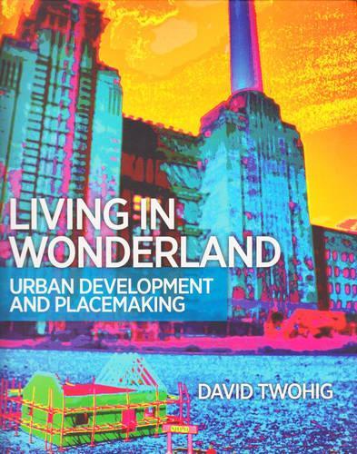 Паперова книга «Living in Wonderland», автор Девід Твіг - фото №1