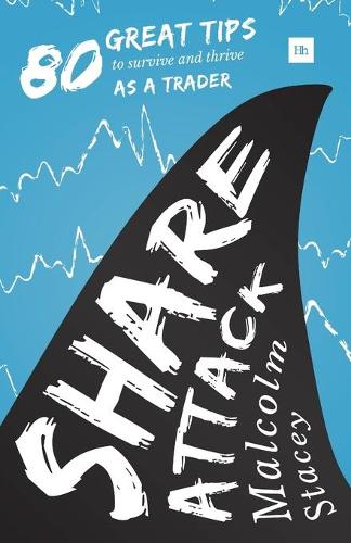 Бумажная книга «Share Attack: 80 great tips to survive and thrive as a trader», автор Малкольм Стейси - фото №1