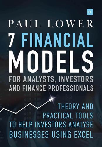 [object Object] «7 Financial Models for Analysts, Investors and Finance Professionals: Theory and practical tools to help investors analyse businesses using Excel», автор Пол Лоуер - фото №1