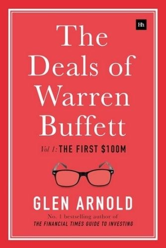 Паперова книга «The Deals of Warren Buffett, Volume 1: The first $100m», автор Глен Арнольд - фото №1