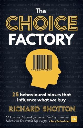 Паперова книга «The Choice Factory: 25 behavioural biases that influence what we buy», автор Річард Шоттон - фото №1