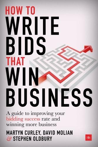Бумажная книга «How to Write Bids That Win Business: A guide to improving your bidding success rate and winning more business», автор Дэвид Молиан - фото №1