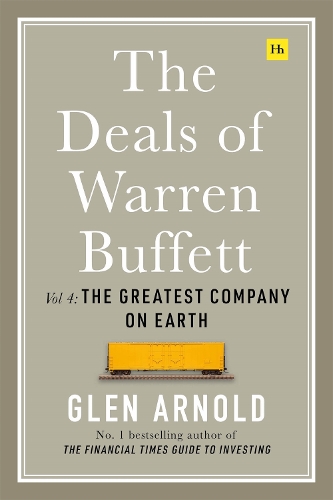 Бумажная книга «The Deals of Warren Buffett Volume 4: Making the World's Most Respected Company», автор Глен Арнольд - фото №1