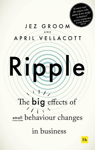 Бумажная книга «Ripple: The big effects of small behaviour changes in business», авторов Эйприл Веллакотт, Джез Грум - фото №1