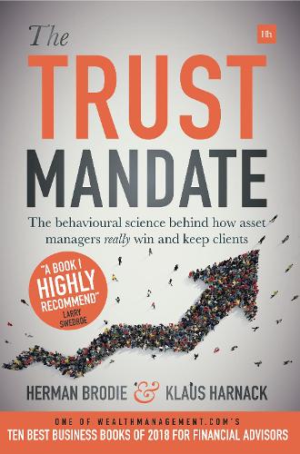 Бумажная книга «The Trust Mandate: The behavioural science behind how asset managers really win and keep clients», автор Герман Броди - фото №1