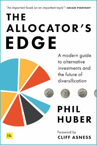 Бумажная книга «The Allocator's Edge: A modern guide to alternative investments and the future of diversification», автор Фил Хубер - фото №1