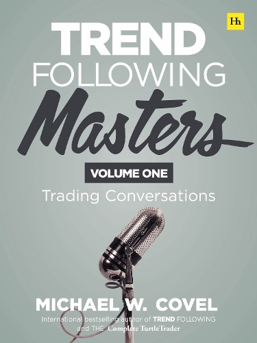 Бумажная книга «Trend Following Masters, Volume 1: Trading Conversations», автор Майкл Ковел - фото №1