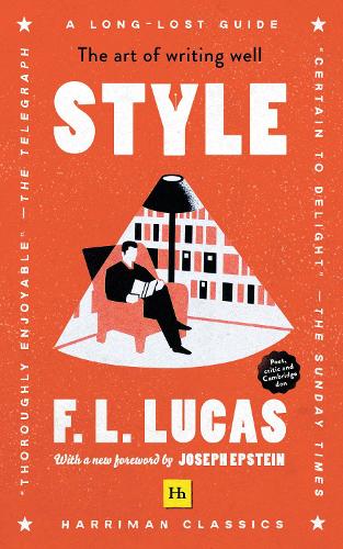 Бумажная книга «Style : The art of writing well (Harriman Classics)», автор Ф. Л. Лукас - фото №1
