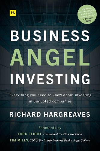 Бумажная книга «Business Angel Investing: Everything you need to know about investing in unquoted companies», автор Ричард Харгривз - фото №1