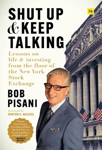 Бумажная книга «Shut Up and Keep Talking: Lessons on Life and Investing from the Floor of the New York Stock Exchange», автор Боб Пизани - фото №1