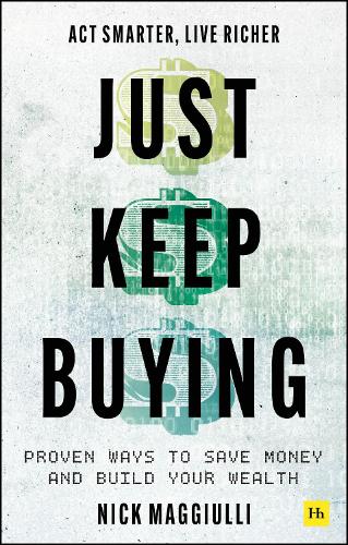 Бумажная книга «Just Keep Buying: Proven ways to save money and build your wealth», автор Ник Маджиулли - фото №1