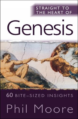 Бумажная книга «Straight to the Heart of Genesis: 60 bite-sized insights», автор Фил Мур - фото №1
