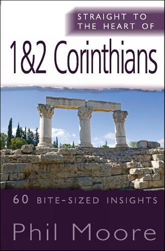 Бумажная книга «Straight to the Heart of 1 & 2 Corinthians: 60 bite-sized insights», автор Фил Мур - фото №1