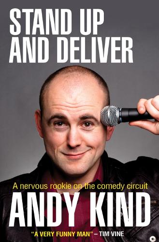 Паперова книга «Stand Up and Deliver: A nervous rookie on the comedy circuit», автор Енді Д. В. Кайнд - фото №1