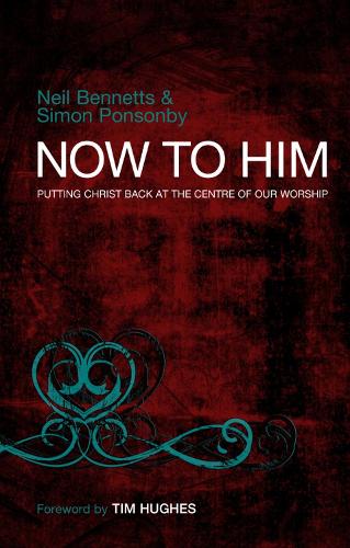 Бумажная книга «Now to Him: Putting Christ back at the centre of our worship», автор Дж. Джон - фото №1