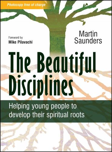 Бумажная книга «The Beautiful Disciplines: Helping young people to develop their spiritual roots», автор Мартин Сондерс - фото №1