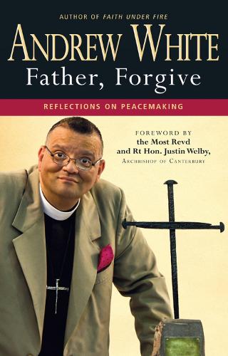 Паперова книга «Father, Forgive: Reflections on peacemaking», автор Эндрю Уайт - фото №1