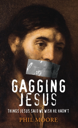 Паперова книга «Gagging Jesus: Things Jesus said we wish He hadn't», автор Філ Мур - фото №1