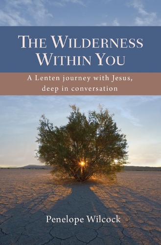 Бумажная книга «The Wilderness Within You: A Lenten journey with Jesus, deep in conversation», автор Пенелопа Уилкок - фото №1