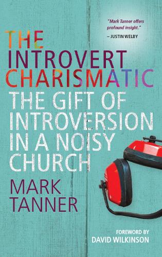 Паперова книга «The Introvert Charismatic: The gift of introversion in a noisy church», автор Марк Таннер - фото №1