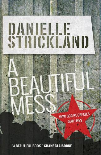 Паперова книга «A Beautiful Mess: How God re-creates our lives», автор Даніель Стрікленд - фото №1