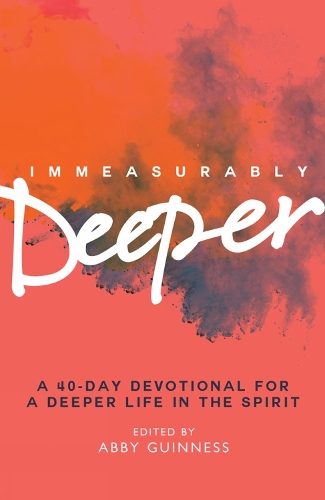 Бумажная книга «Immeasurably Deeper: A 40-day devotional for a deeper life in the Spirit», автор Эбби Гиннесс - фото №1