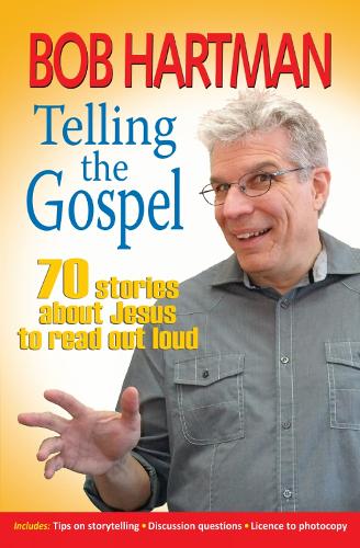 Бумажная книга «Telling the Gospel: 70 stories about Jesus to read out loud», автор Боб Хартман - фото №1