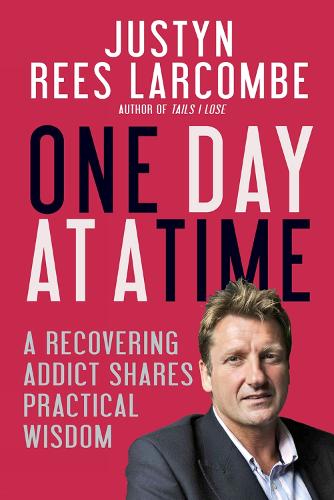 Бумажная книга «One Day at a Time: A recovering addict shares practical wisdom», автор Джастин Рис Ларкомб - фото №1