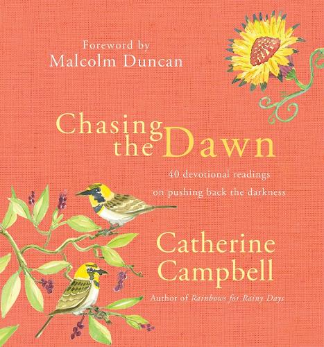 Паперова книга «Chasing the Dawn: 40 devotional readings on pushing back the darkness», автор Кетрін Кемпбелл - фото №1