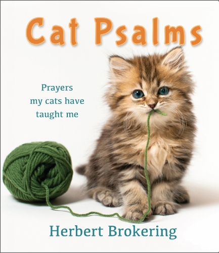 Бумажная книга «Cat Psalms: Prayers my cats have taught me», автор Герберт Брокеринг - фото №1