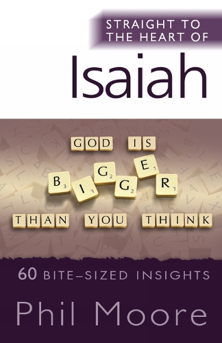 Бумажная книга «Straight to the Heart of Isaiah: 60 bite-sized insights», автор Фил Мур - фото №1