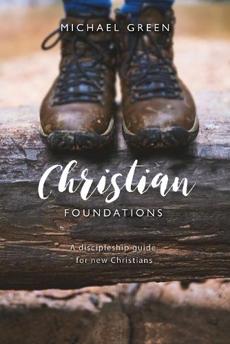 Бумажная книга «Christian Foundations: A discipleship guide for new Christians», автор Майкл Грин - фото №1