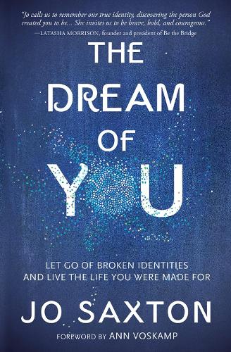 Бумажная книга «The Dream of You: Let go of broken identities and live the life you were made for», автор Джо Сакстон - фото №1