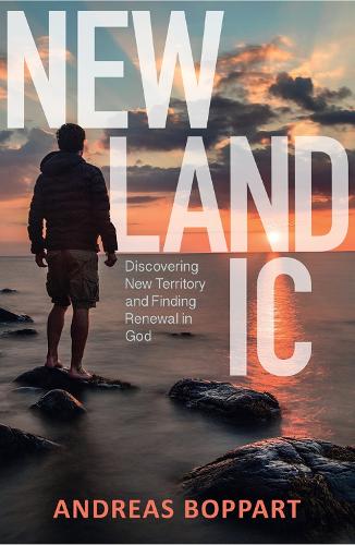 Бумажная книга «Newlandic: Discovering New Territory and Finding Renewal in God», автор Андреас Боппарт - фото №1
