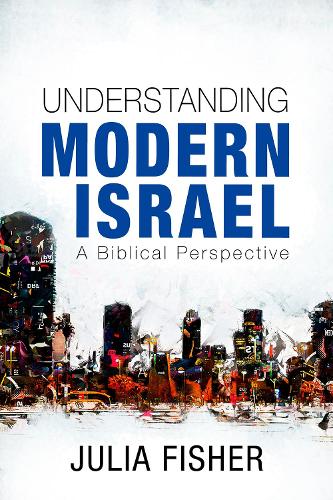 Бумажная книга «Understanding Modern Israel: A Biblical Perspective», автор Джулия Фишер - фото №1