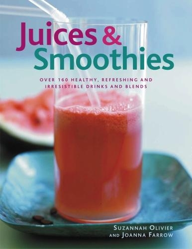 Бумажная книга «Juices & Smoothies: Over 160 healthy, refreshing and irresistible drinks and blends» - фото №1