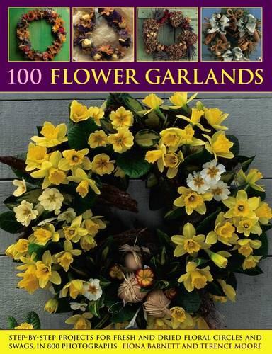 Бумажная книга «100 Flower Garlands: Step-by-Step Projects for Fresh and Dried Floral Circles and Swags, in 800 Photographs», автор Фиона Барнетт - фото №1