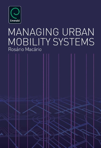 Бумажная книга «Managing Urban Mobility Systems», автор Розарио Макарио - фото №1