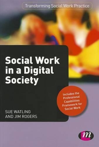 Бумажная книга «Social Work in a Digital Society», авторов Джим Роджерс, Сью Уотлинг - фото №1
