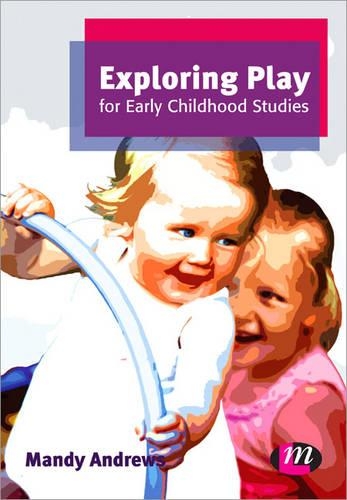 Паперова книга «Exploring Play for Early Childhood Studies», автор Менді Ендрюс - фото №1