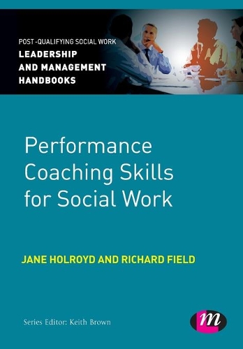 Бумажная книга «Performance Coaching Skills for Social Work», авторов Джейн Холройд, Ричард Филд - фото №1