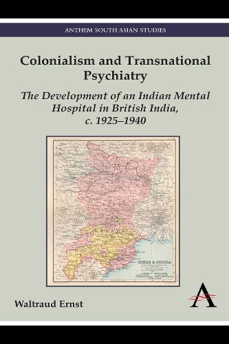 Бумажная книга «Colonialism and Transnational Psychiatry: The Development of an Indian Mental Hospital in British India, c. 1925–1940», автор Вальтрауд Эрнст - фото №1