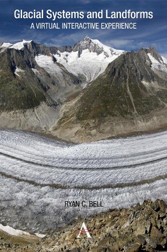 Паперова книга «Glacial Systems and Landforms: A Virtual Interactive Experience», автор Райан К. Белл - фото №1