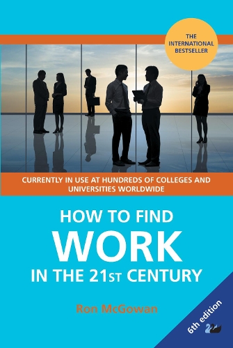 Бумажная книга «How to Find Work in the 21st Century: A Guide to Finding Employment in Today’s Workplace», автор Рон Макгоуэн - фото №1